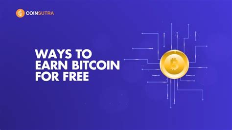 Best Ways to Earn Bitcoin: An Ultimate Guide.